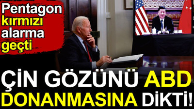 Çin gözünü ABD donanmasına dikti. Pentagon kırmızı alarma geçti