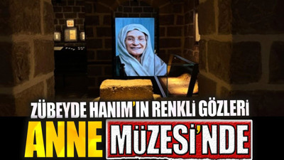 Zübeyde Hanım’ın renkli gözleri Anne Müzesi’nde