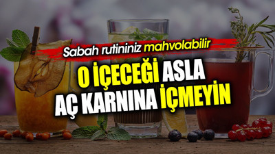 O içeceği asla aç karnına içmeyin. Sabah rutininiz mahvolabilir