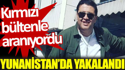 Kırmızı bültenle aranan Ramazan Bayğara, Yunanistan’da yakalandı