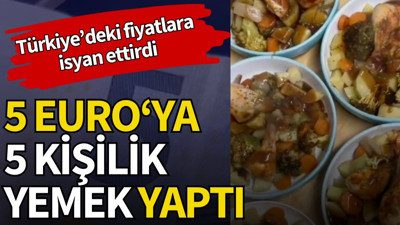 İrlanda'da 5 Euro'ya 5 kişilik yemek yapan kadın Türkiye'deki fiyatlara isyan ettirdi