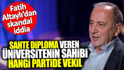 Fatih Altaylı’dan skandal iddia! Sahte diploma veren üniversitenin sahibi hangi partide vekil