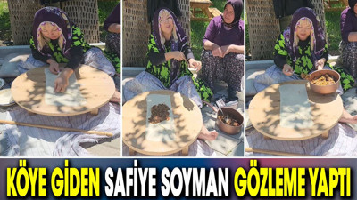 Köye giden Safiye Soyman gözleme yaptı