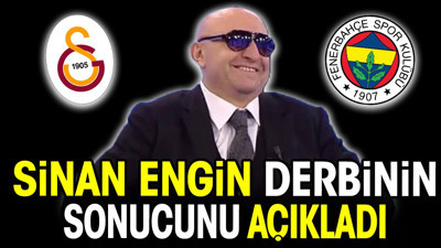 Sinan Engin derbinin sonucunu açıkladı