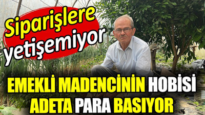 Emekli madencinin hobisi adeta para basıyor. Siparişlere yetişemiyor