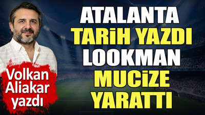Atalanta tarih yazdı. Lookman mucize yarattı