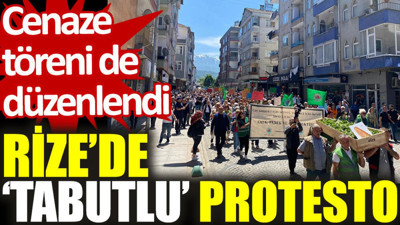 Rize'de ‘tabutlu’ protesto: Cenaze töreni de düzenlendi