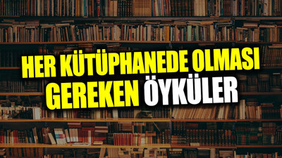 Her kütüphanede olması gereken öyküler