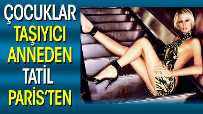 Paris Hilton çocuklarıyla tatilde
