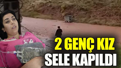 Sele kapılarak kanala sürüklenen 2 genç kız son anda kurtarıldı