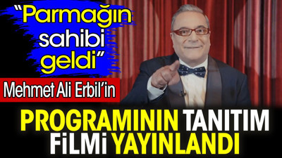 Mehmet Ali Erbil’in programının tanıtım filmi yayınlandı