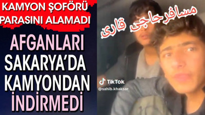 Kamyon şoförü parasını alamayınca Afganları Sakarya'da kamyondan indirmedi