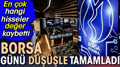 Borsa haftayı düşüşle tamamladı. En çok hangi hisseler değer kaybetti (07 Haziran 2024)