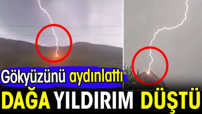 Van'da dağa yıldırım düştü. Simsiyah gökyüzünü aydınlattı