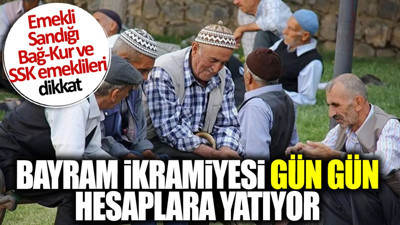 Emekliye 3 bin liralık bayram ikramiyesi gün gün hesaplara yatıyor! Emekli Sandığı, Bağ-Kur ve SSK emeklileri dikkat