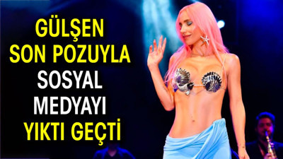 Gülşen son pozuyla sosyal medyayı yıktı geçti