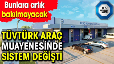TÜVTÜRK araç muayenesinde sistem değişti. Bunlara artık bakılmayacak