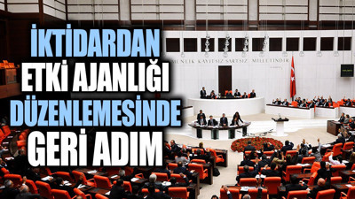 İktidardan etki ajanlığı düzenlemesinde geri adım