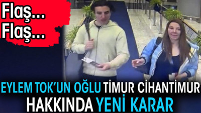 Son dakika... Yazar Eylem Tok'un oğlu Timur Cihantimur hakkında yeni karar