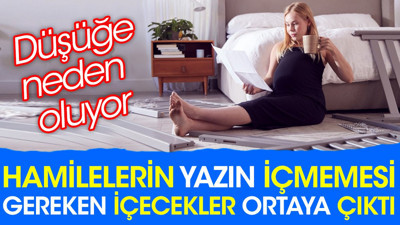 Hamilelerin yazın içmemesi gereken içecekler ortaya çıktı. Düşüğe neden oluyor