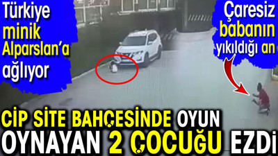 Cip site bahçesinde oyun oynayan 2 çocuğu ezdi. Türkiye 5 yaşındaki minik Alparslan’a ağlıyor