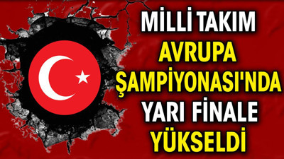 Milli Takım Avrupa Şampiyonası'nda yarı finalde (25 Haziran 2024)