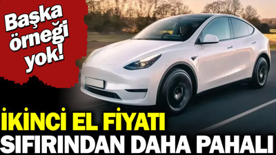 Tesla'nın ikinci el fiyatı sıfırından daha pahalı. Başka bir örneği yok