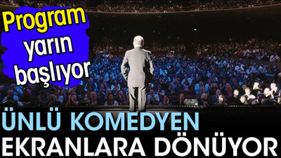 Ünlü komedyen ekranlara geri dönüyor! Programı yarın başlıyor