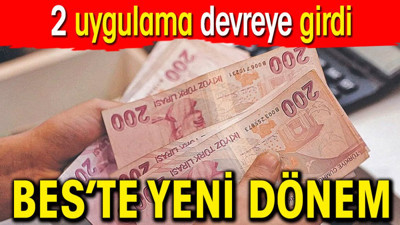 BES'te yeni dönem. 2 uygulama devreye girdi