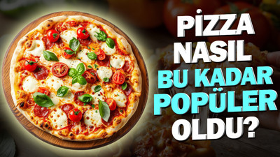 Pizza nasıl bu kadar popüler oldu?