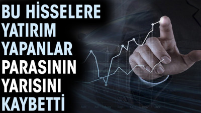 Bu hisselere yatırım yapanlar parasının yarısını kaybetti