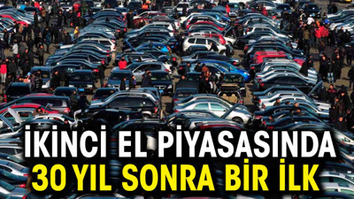 İkinci el piyasasında 30 yıl sonra bir ilk