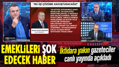 Emeklileri şok edecek haber. İktidara yakın gazeteciler canlı yayında açıkladı