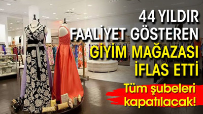 44 yıldır faaliyet gösteren giyim mağazası iflas etti