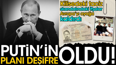 Putin'in planı deşifre oldu. Kilisedeki taciz skandalındaki ifşalar Avrupa'yı ayağa kaldırdı