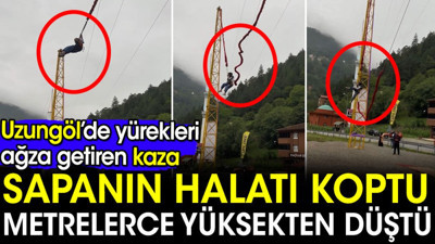 Sapanın halatı kopunca metrelerce yüksekten düştü! Uzungöl'de yürekleri ağza getiren kaza