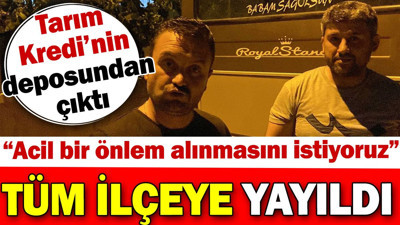 Tarım Kredi'nin deposundan tüm ilçeye yayıldı: Acil önlem istiyoruz