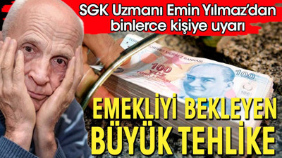 Milyonlarca emeklinin maaşında büyük tehlike. SGK Uzmanı Emin Yılmaz açıkladı