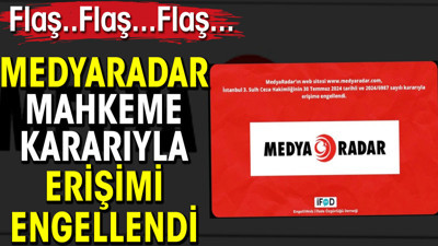 Medyaradar mahkeme kararıyla erişime engellendi