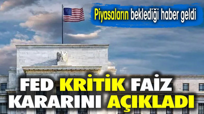 Fed kritik faiz kararını açıkladı (31 Temmuz 2024)