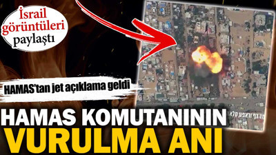 Hamas komutanının vurulma anı. İsrail görüntüleri paylaştı