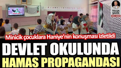Devlet okulunda Hamas propagandası, Haniye’nin konuşması izletildi