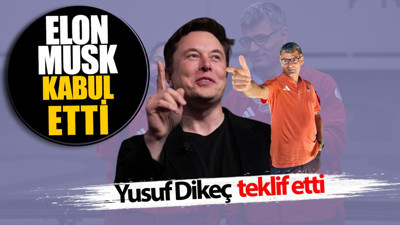 Elon Musk Yusuf Dikeç’in teklifini kabul etti