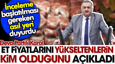 Deva Partili Karal et fiyatlarını yükseltenlerin kim olduğunu açıkladı. İnceleme başlatılması gereken asıl yeri duyurdu