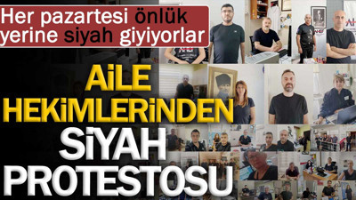 Aile Hekimlerinden siyah protestosu. Her pazartesi önlük yerine siyah giyiyorlar
