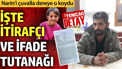 Narin Güran soruşturmasındaki itirafçının görüntüsü ve ifade tutanağı ortaya çıktı