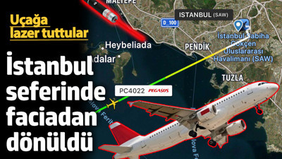Antalya-İstanbul seferinde faciadan dönüldü! Uçağa lazer tuttular