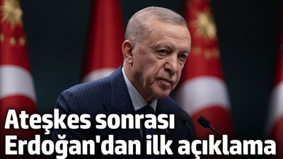 İsrail Hamas ateşkesi sonra Erdoğan'dan ilk açıklama