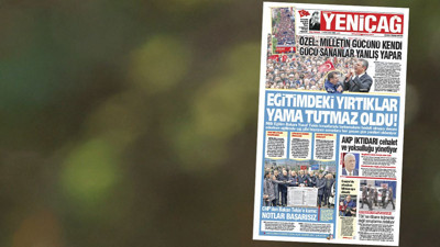 Yeniçağ Gazetesi: Eğitimdeki yırtıklar yama tutmaz oldu!
