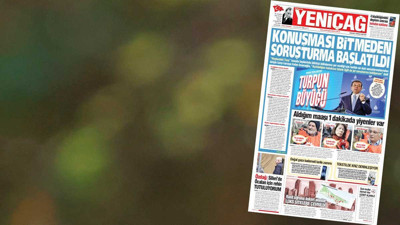 Yeniçağ Gazetesi: Konuşması bitmeden soruşturma başlatıldı
